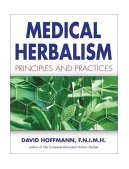 Medical Herbalism The Science and Practice of Herbal Medicine 2003 9780892817498 Front Cover