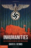 Inhumanities Nazi Interpretations of Western Culture cover art
