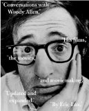 Conversations with Woody Allen His Films, the Movies, and Moviemaking cover art