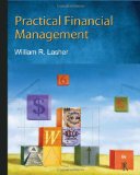 Practical Financial Management (with Thomson ONE - Business School Edition 6-Month Printed Access Card) 6th 2010 9781439080498 Front Cover