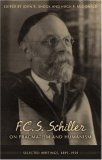 F. C. S. Schiller on Pragmatism and Humanism Selected Writings, 1891-1939 2007 9781591025498 Front Cover