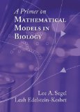 A Primer on Mathematical Models in Biology: 
