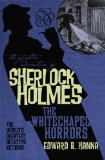 Further Adventures of Sherlock Holmes: the Whitechapel Horrors 2010 9781848567498 Front Cover
