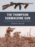 Thompson Submachine Gun From Prohibition Chicago to World War II  9781849081498 Front Cover