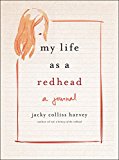 My Life As a Redhead A Journal  9780316464499 Front Cover