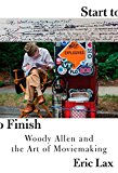 Start to Finish Woody Allen and the Art of Moviemaking  9780385352499 Front Cover