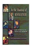 In the Shadow of Revolution Life Stories of Russian Women from 1917 to the Second World War cover art