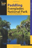 Paddling Everglades National Park A Guide to the Best Paddling Adventures 2009 9780762711499 Front Cover