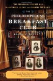 Philosophical Breakfast Club Four Remarkable Friends Who Transformed Science and Changed the World cover art