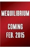 MeQuilibrium 14-Days to a Calm, Balanced Life  9780804138499 Front Cover
