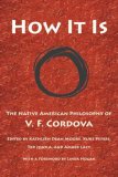 How It Is The Native American Philosophy of V. F. Cordova