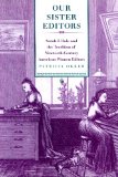 Our Sister Editors Sarah J. Hale and the Tradition of Nineteenth-Century American Women Editors cover art