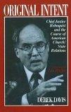 Original Intent Chief Justice Rehnquist and the Course of American Church/State Relations 1991 9780879756499 Front Cover