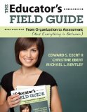 Educatorâ€²s Field Guide From Organization to Assessment (and Everything in Between) cover art