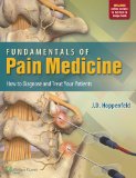 Fundamentals of Pain Medicine How to Diagnose and Treat Your Patients  9781451144499 Front Cover
