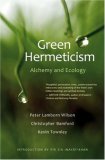 Green Hermeticism Alchemy and Ecology  9781584200499 Front Cover