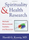 Spirituality and Health Research Methods, Measurements, Statistics, and Resources