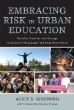 Embracing Risk in Urban Education Curiosity, Creativity, and Courage in the Era of "No Excuses" and Relay Race Reform cover art