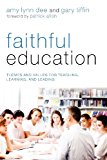 Faithful Education Themes and Values for Teaching, Learning, and Leading cover art