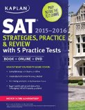 Kaplan SAT Strategies, Practice, and Review 2015-2016 with 5 Practice Tests Book + Online + DVD 3rd 2015 9781625231499 Front Cover