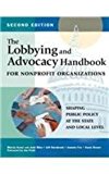 Lobbying and Advocacy Handbook for Nonprofit Organizations, Second Edition Shaping Public Policy at the State and Local Level 2nd 9781630264499 Front Cover
