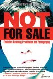 Not for Sale Feminists Resisting Prostitution and Pornography cover art