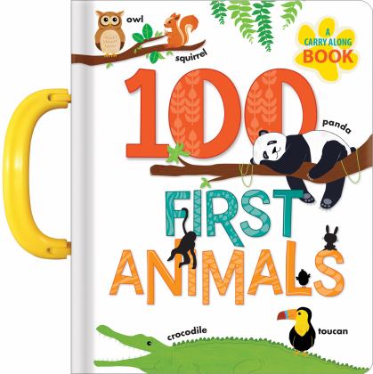 100 First Animals: a Carry along Book  9782924786499 Front Cover