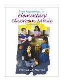 New Approaches to Elementary Classroom Music  cover art