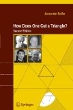 How Does One Cut a Triangle? 2nd 9780387746500 Front Cover