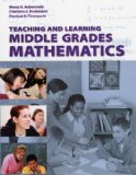 Teaching and Learning Middle Grades Mathematics 