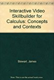 Interactive Video Skillbuilder for Stewart's Calculus: Concepts and Contexts, 4th 4th 2009 Revised  9780495560500 Front Cover