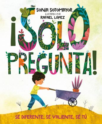 ï¿½Solo Pregunta! Sï¿½ Diferente, Sï¿½ Valiente, Sï¿½ Tï¿½  9780525515500 Front Cover