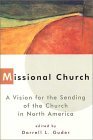Missional Church A Vision for the Sending of the Church in North America cover art