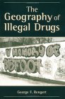 Geography of Illegal Drugs 1998 9780813366500 Front Cover