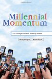 Millennial Momentum How a New Generation Is Remaking America cover art