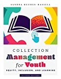 Collection Management for Youth Equity, Inclusion, and Learning 2nd 9780838947500 Front Cover