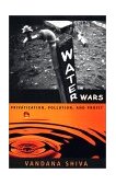 Water Wars Privatization, Pollution, and Profit cover art