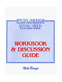 Exploring Worship Workbook and Discussion Guide cover art