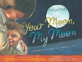 Your Moon, My Moon A Grandmother's Words to a Faraway Child 2011 9781416979500 Front Cover