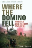 Where the Domino Fell America and Vietnam 1945 - 2010