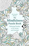 Mindfulness Puzzle Book Relaxing Puzzles to de-Stress and Unwind  9781472137500 Front Cover