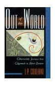 Out of This World Otherworldly Journeys from Gilgamesh to Albert Einstein  9781570626500 Front Cover