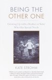 Being the Other One Growing up with a Brother or Sister Who Has Special Needs cover art