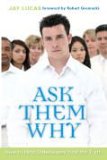 Ask Them Why How to Help Unbelievers Find the Truth cover art