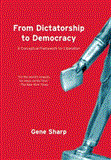 From Dictatorship to Democracy A Conceptual Framework for Liberation