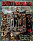 Dusty Diablos Folklore, Iconography, Assemblage, Ole! 2010 9781600613500 Front Cover
