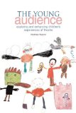 Young Audience Exploring and Enhancing Children's Experiences of Theatre cover art