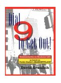 Dial 9 to Get Out! Commentaries on Business Life As Heard on Public Radio's MARKETPLACE 1995 9781881052500 Front Cover