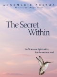 Secret Within No-Nonsense Spirituality for the Curious Soul 2013 9781907486500 Front Cover