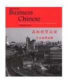 Advanced Business Chinese Economy and Commerce in a Changing China and the Changing World cover art